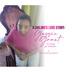 A Sibling's Love Story - Gussie Grant Too Young for Alzheimer's